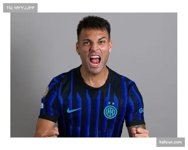 国际米兰攻击力联赛领先 劳塔罗身价冠绝意甲